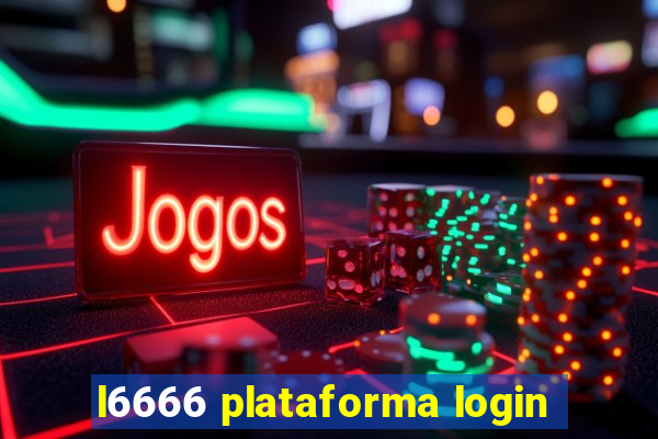 l6666 plataforma login